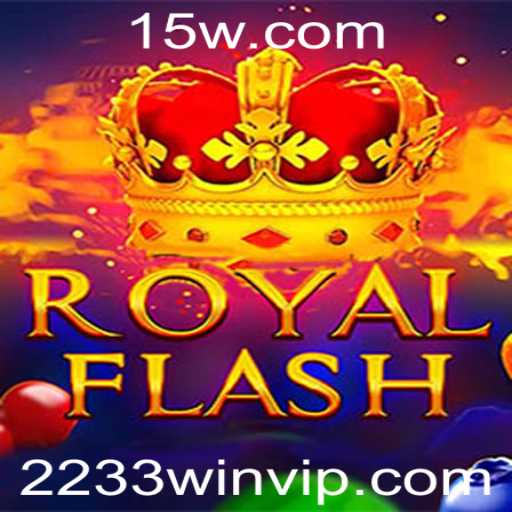 Descubra o Mundo Empolgante do Jogo RoyalFlash e a Estratégia 2233 Win